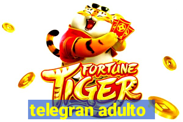 telegran adulto